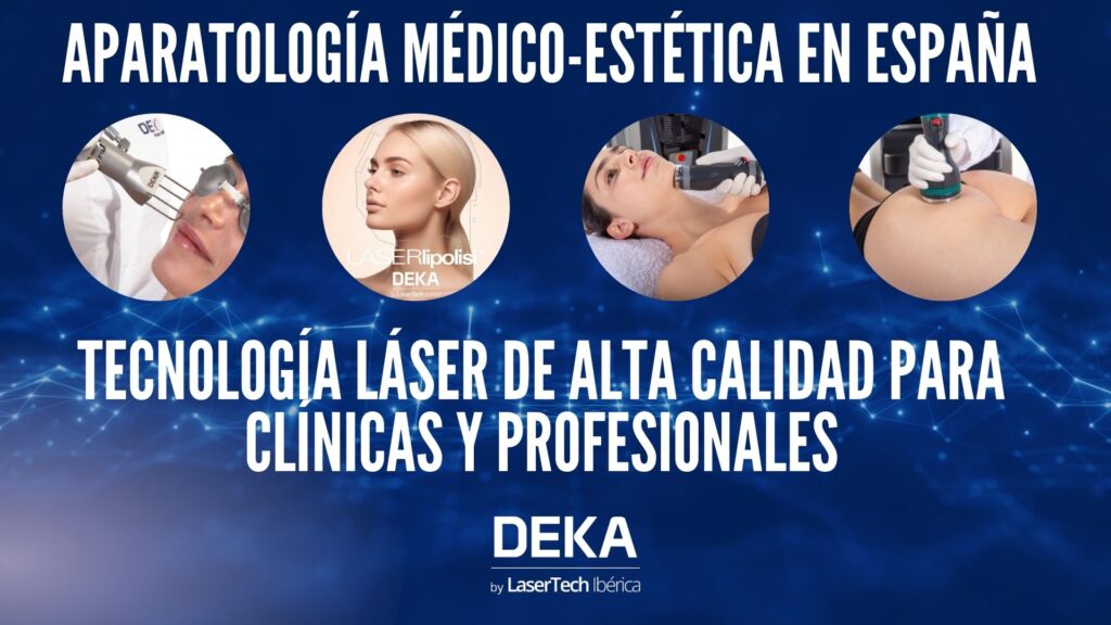 aparatos médico-estéticos en España ✔ equipos láser médico-estéticos tecnología láser para clínicas médico-estéticas