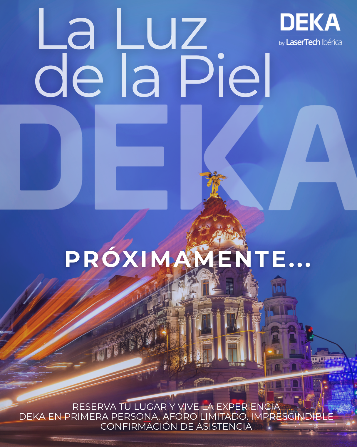 la luz de la piel evento deka - aparatologia medica y dermatologica