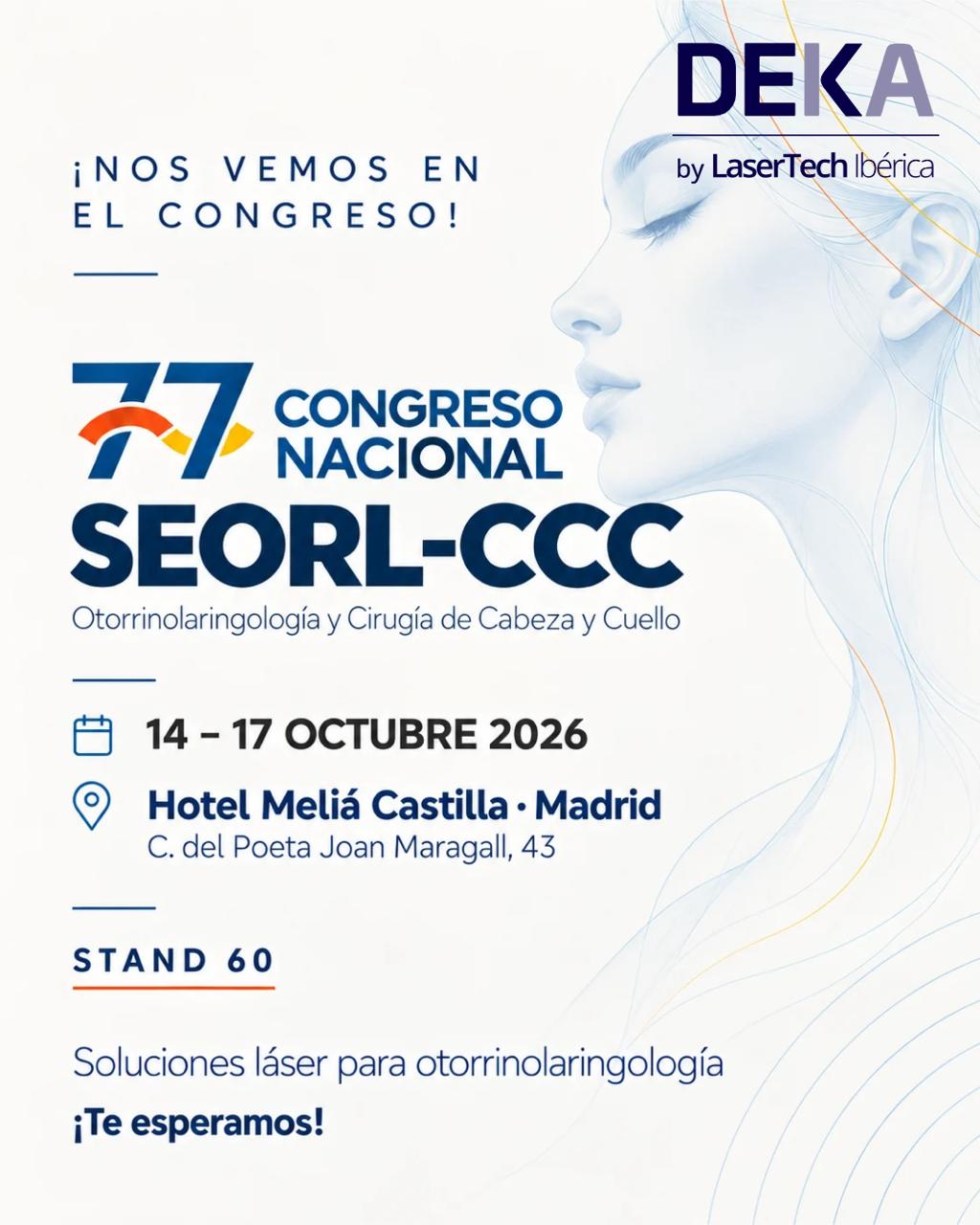 DEKA by Lasertech Ibérica en el Congreso SEORL 2026 de otorrinolaringología. Visítanos en el stand 60.